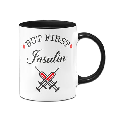 Bild: Tasse - But first Insulin Geschenkidee