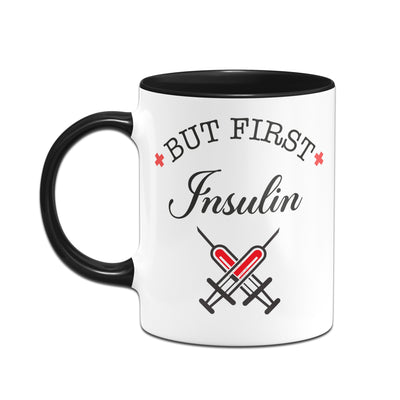 Bild: Tasse - But first Insulin Geschenkidee