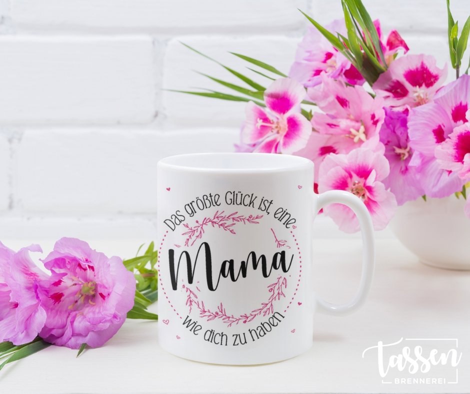 Bild: Tasse - Das größte Glück ist eine Mama wie dich zu haben - Blumenkranz Geschenkidee