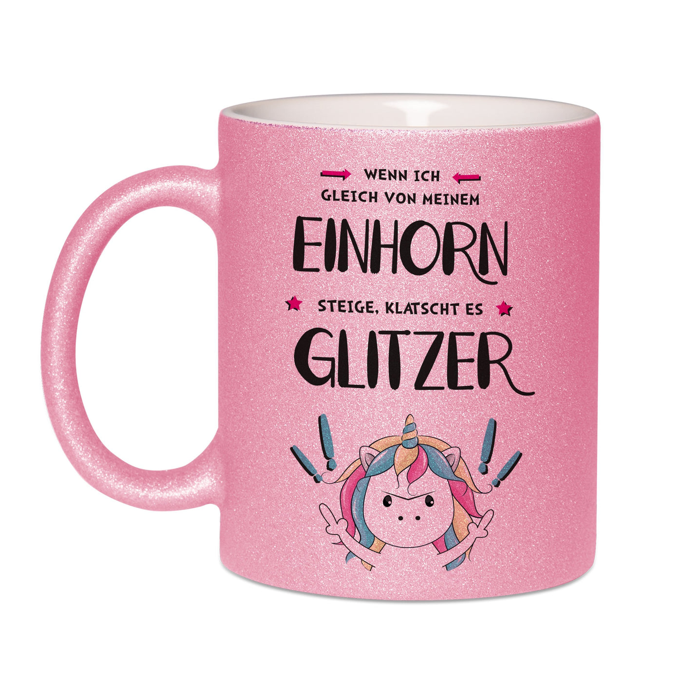 Bild: Glitzertasse - Wenn ich gleich von meinem Einhorn steige, klatscht es Glitzer! Geschenkidee