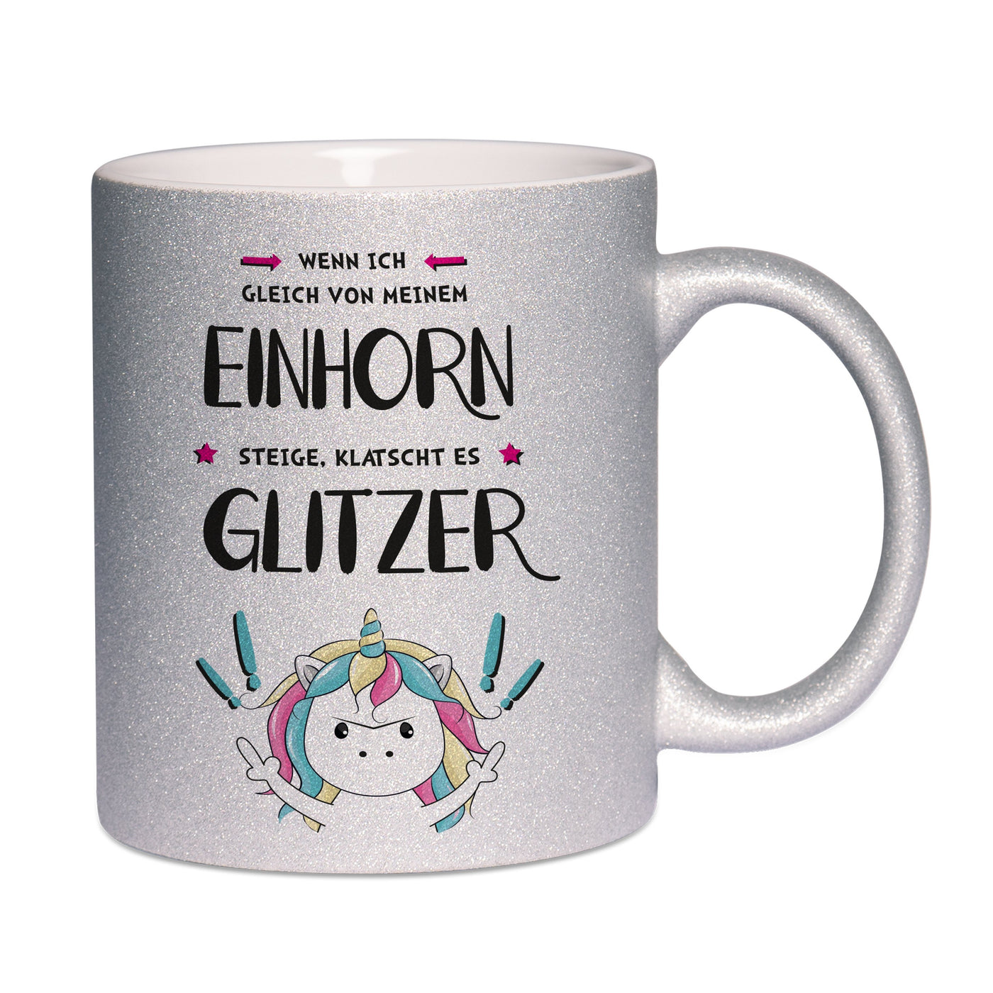 Bild: Glitzertasse - Wenn ich gleich von meinem Einhorn steige, klatscht es Glitzer! Geschenkidee