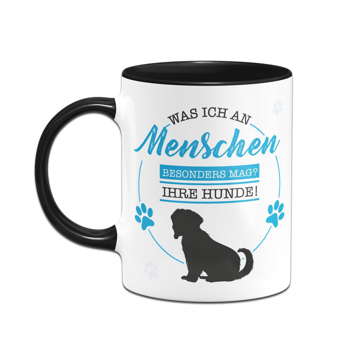 Bild: Tasse - Was ich an Menschen besonders mag? Ihre Hunde! Geschenkidee