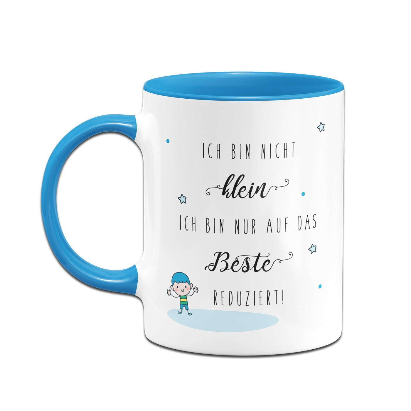 Bild: Kinder-Tasse - Ich bin nicht klein. Ich bin nur auf das Beste reduziert! Geschenkidee