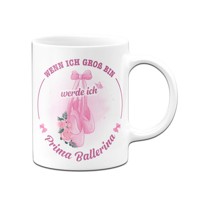 Bild: Kinder-Tasse - Wenn ich groß bin, werde ich Prima Ballerina. Geschenkidee