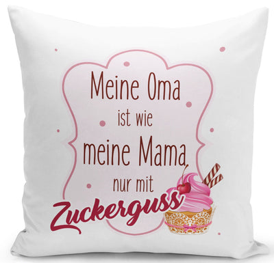 Bild: Kissen - Meine Oma ist wie meine Mama nur mit Zuckerguss Geschenkidee