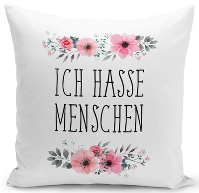 Bild: Kissen - Ich hasse Menschen mit blumigen Motiv Geschenkidee