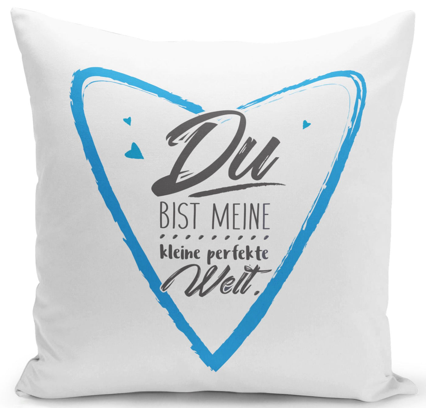 Bild: Kissen - Du bist meine kleine perfekte Welt Geschenkidee