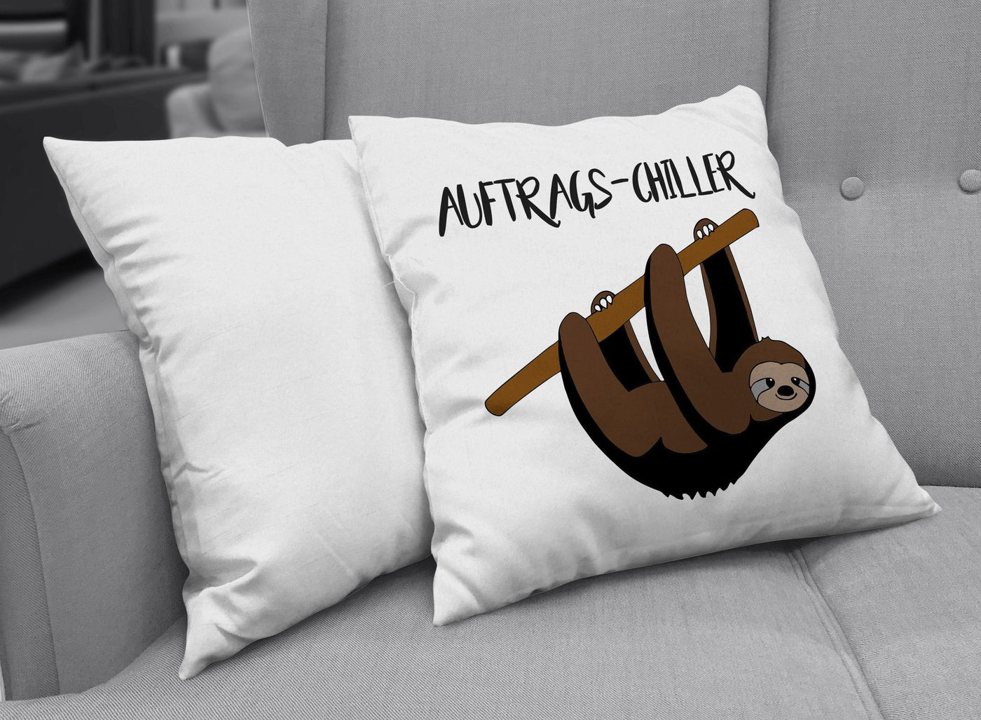 Bild: Faultier Kissen mit Spruch Auftragschiller Geschenkidee