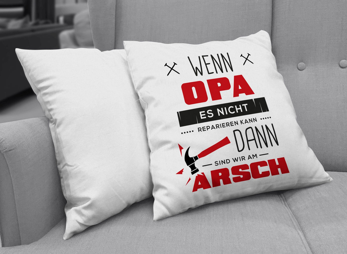 Bild: Kissen - Wenn Opa es nicht reparieren kann sind wir am Arsch Geschenkidee