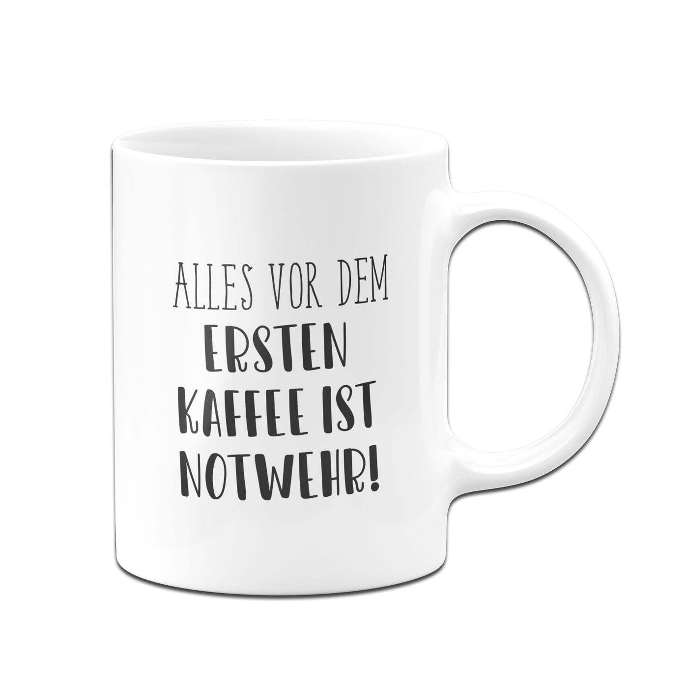 Tasse - Alles vor dem ersten Kaffee ist Notwehr! - Pure Statement