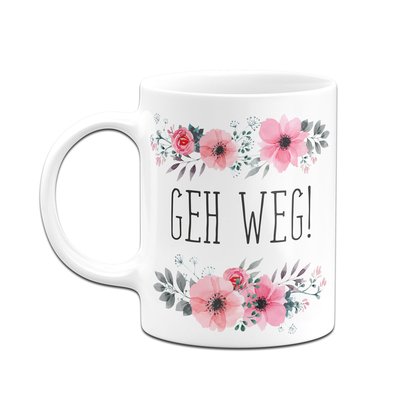 Bild: Tasse - Geh weg! - blumig Geschenkidee