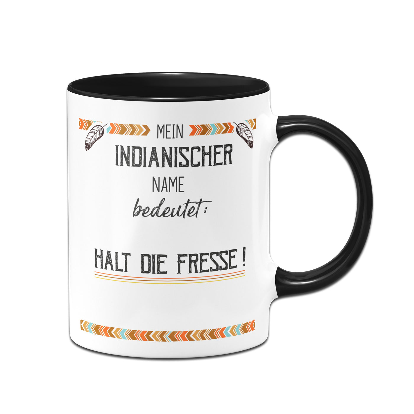 Bild: Tasse - Mein indianischer Name bedeutet: Halt die Fresse! Geschenkidee