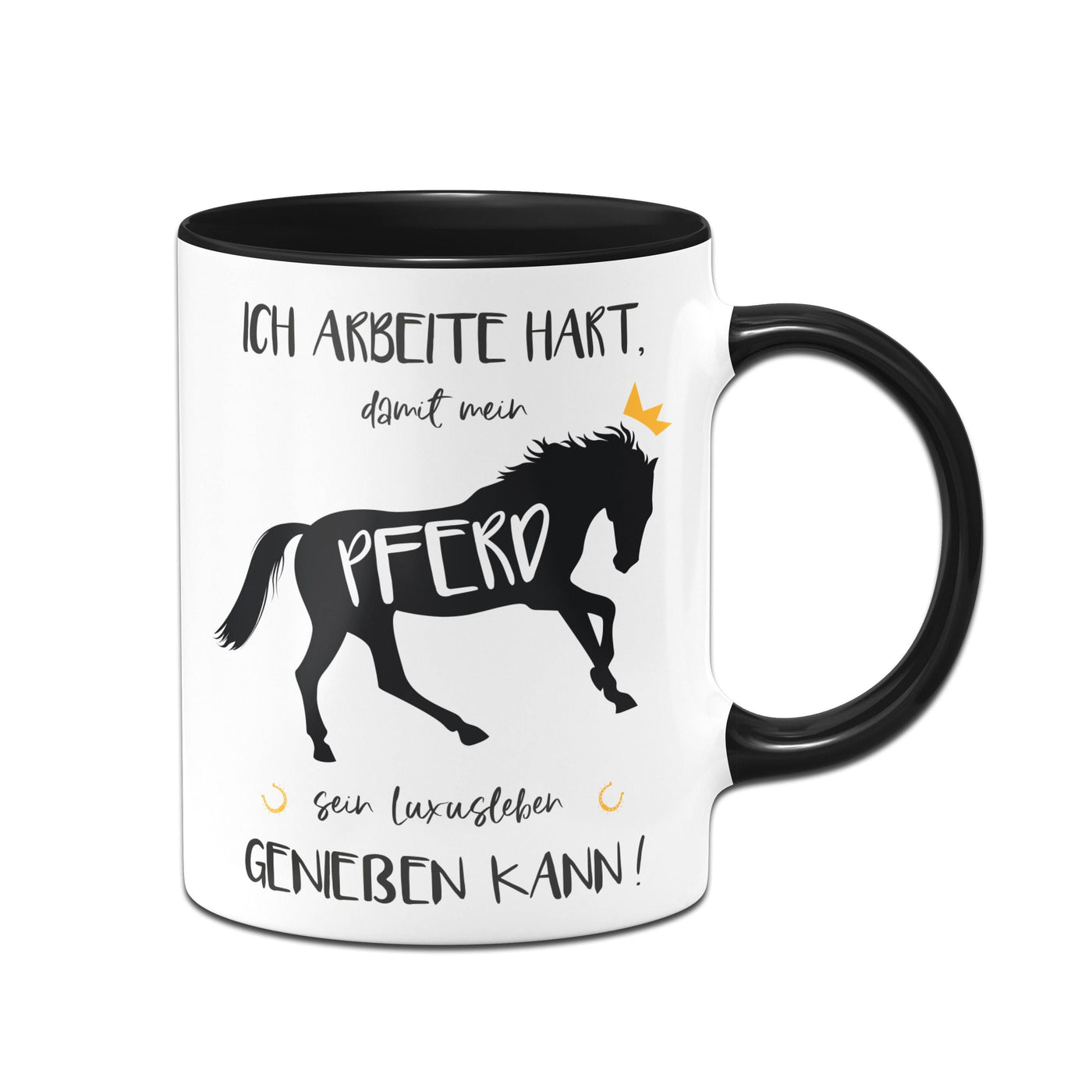 Bild: Tasse - Ich arbeite hart, damit Mein Pferd Sein Luxusleben genießen kann! Geschenkidee