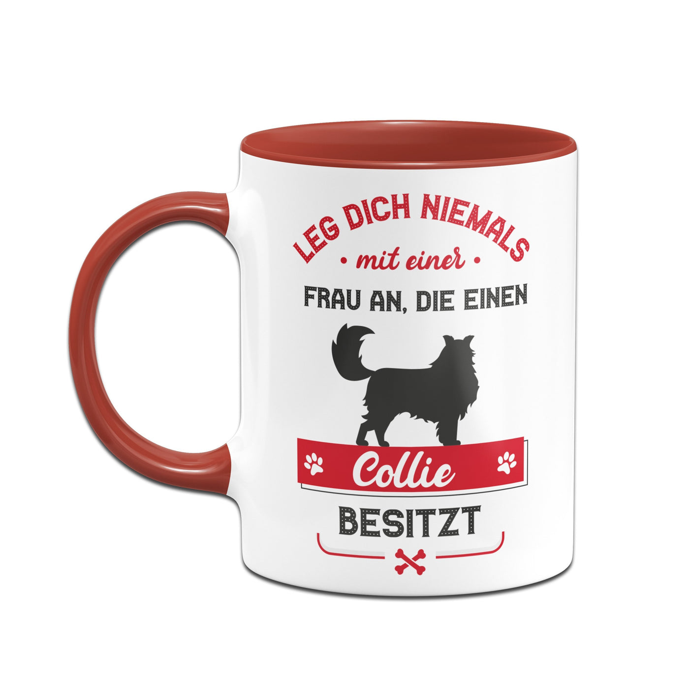 Bild: Tasse - Leg dich niemals mit einer Frau an, die einen Collie besitzt Geschenkidee