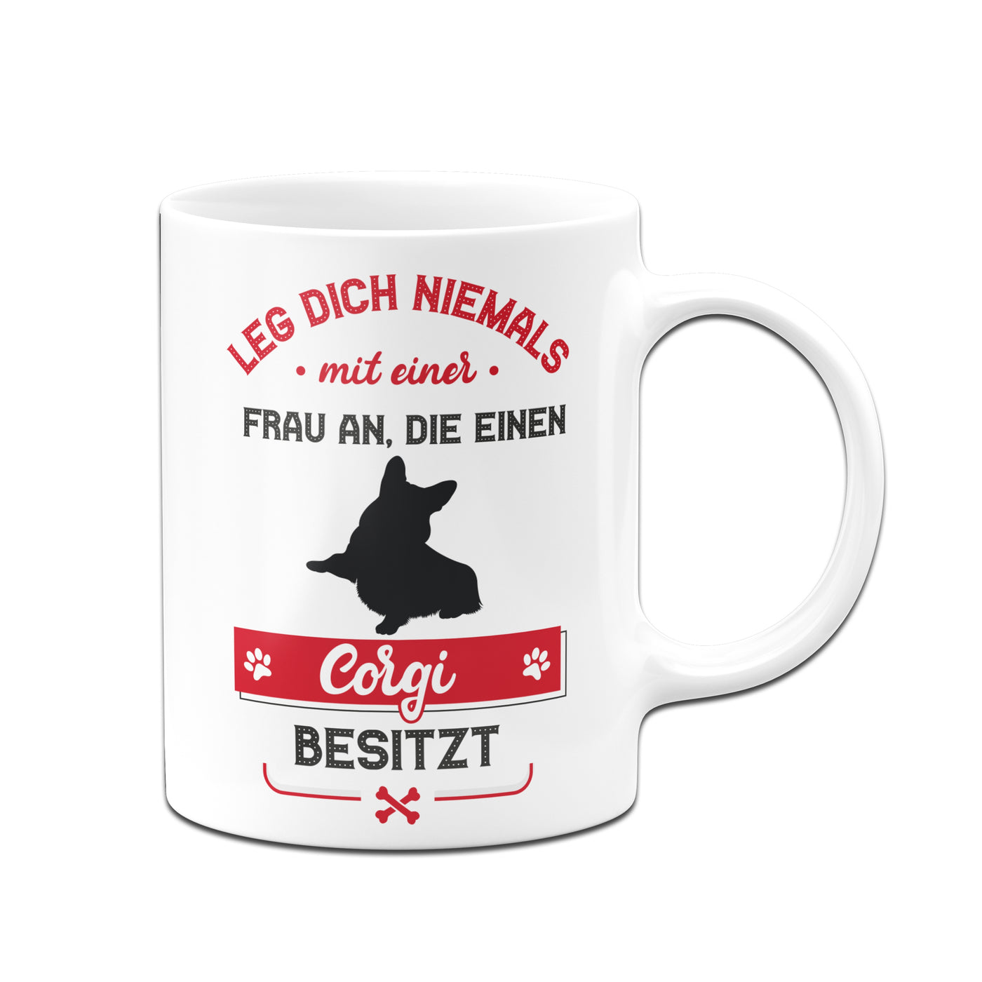 Bild: Tasse - Leg dich niemals mit einer Frau an, die einen Corgi besitzt Geschenkidee