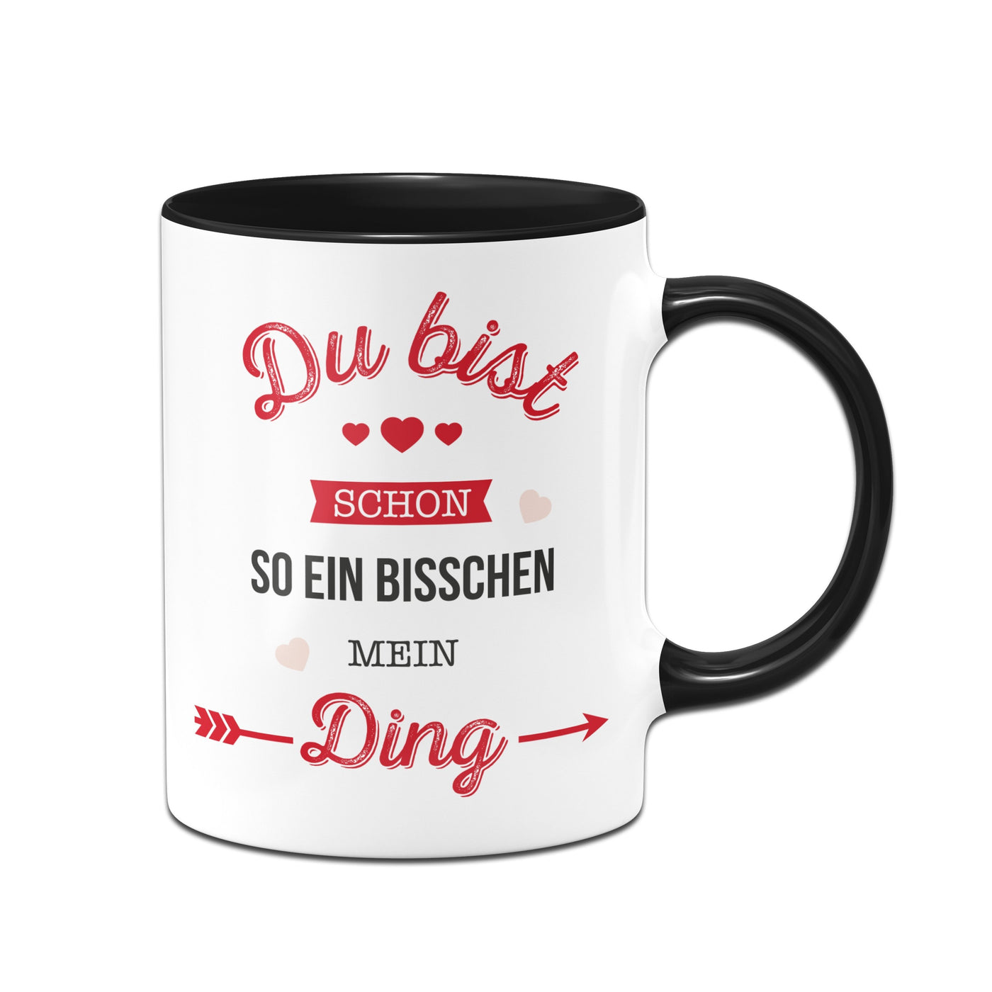 Bild: Tasse - Du bist schon so ein bisschen mein Ding. Geschenkidee