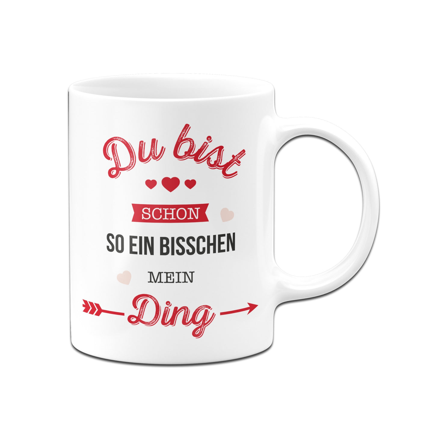 Bild: Tasse - Du bist schon so ein bisschen mein Ding. Geschenkidee