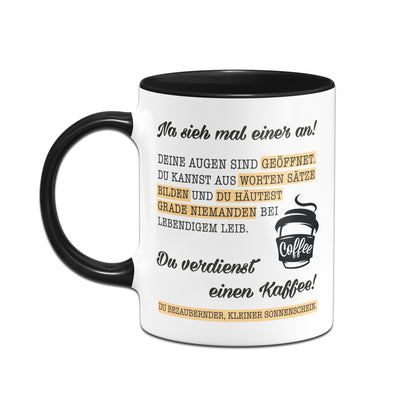Bild: Tasse - Du verdienst einen Kaffee Geschenkidee