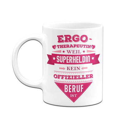 Bild: Tasse - Ergotherapeutin, weil Superheldin kein offizieller Beruf ist. Geschenkidee
