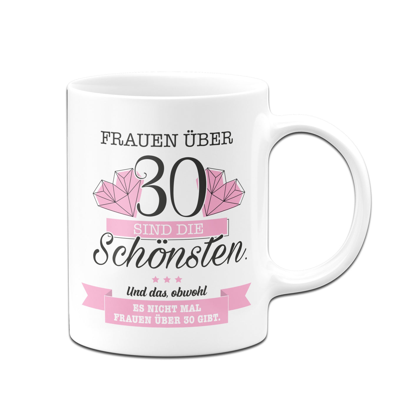 Bild: Tasse - Frauen über 30 sind die Schönsten. Geschenkidee