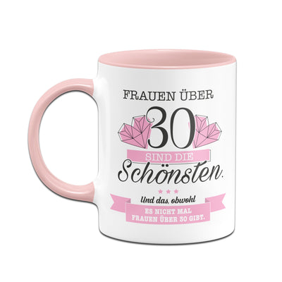 Bild: Tasse - Frauen über 30 sind die Schönsten. Geschenkidee