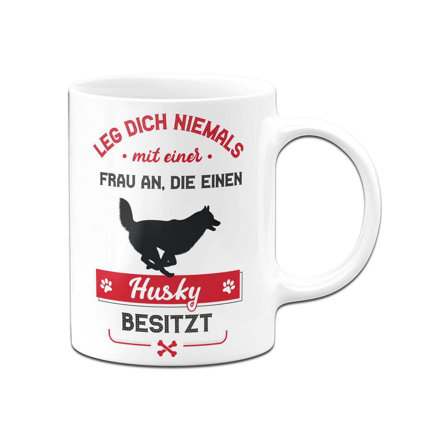 Bild: Tasse - Leg dich niemals mit einer Frau an, die einen Husky besitzt Geschenkidee