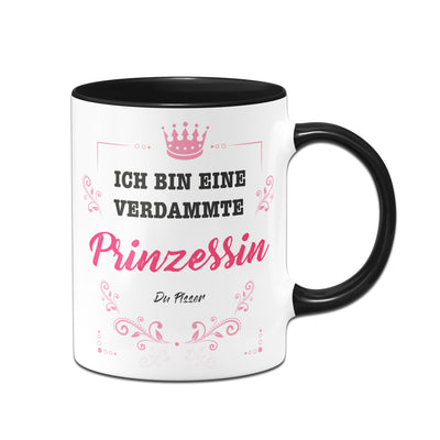 Bild: Tasse - Ich bin eine verdammte Prinzessin Geschenkidee