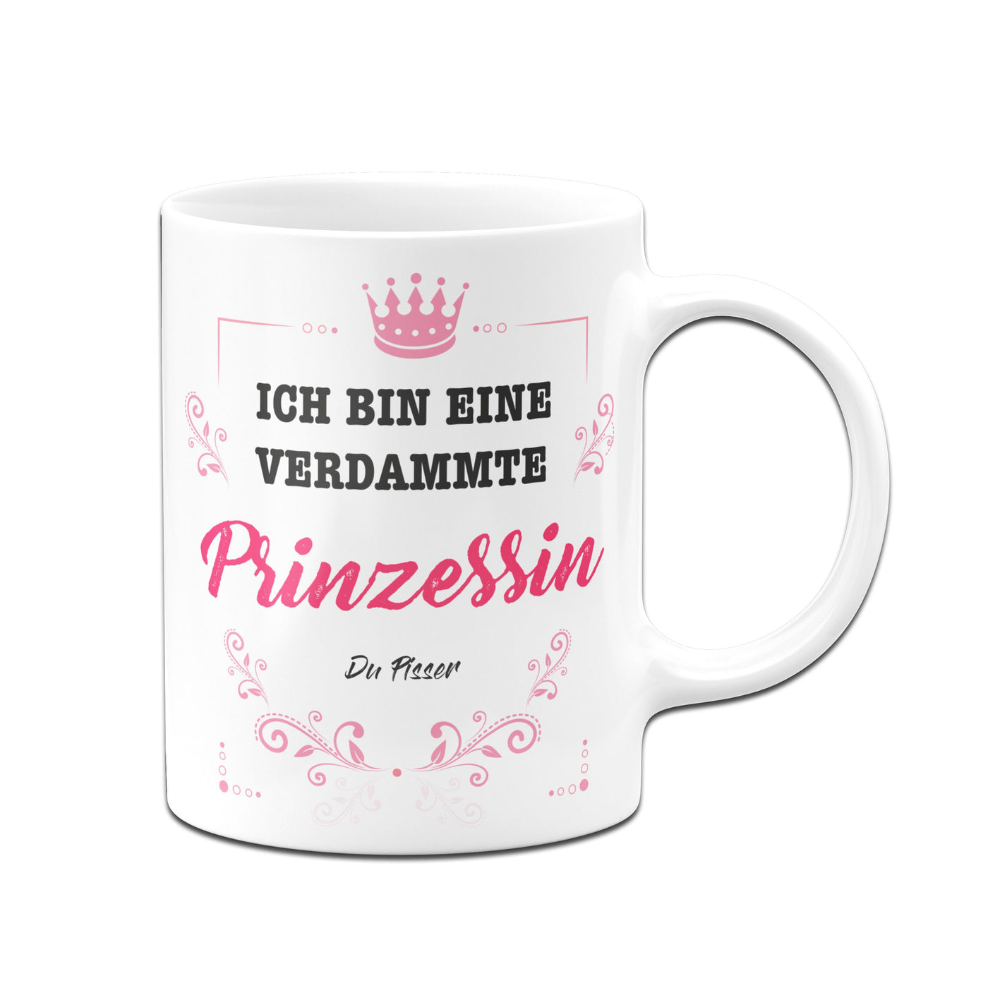 Bild: Tasse - Ich bin eine verdammte Prinzessin Geschenkidee