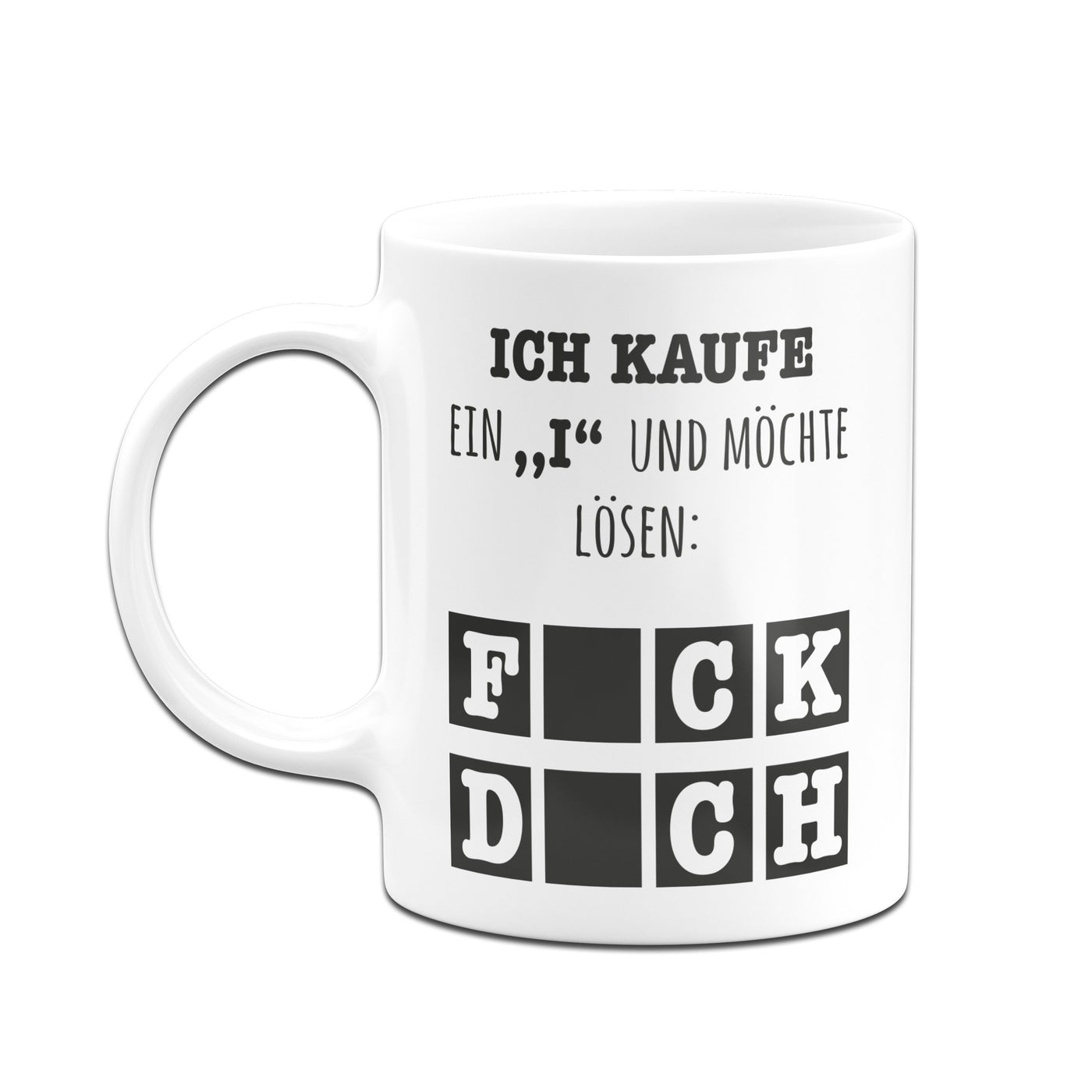 Tasse - Ich kaufe ein i und möchte lösen – Tassenbrennerei