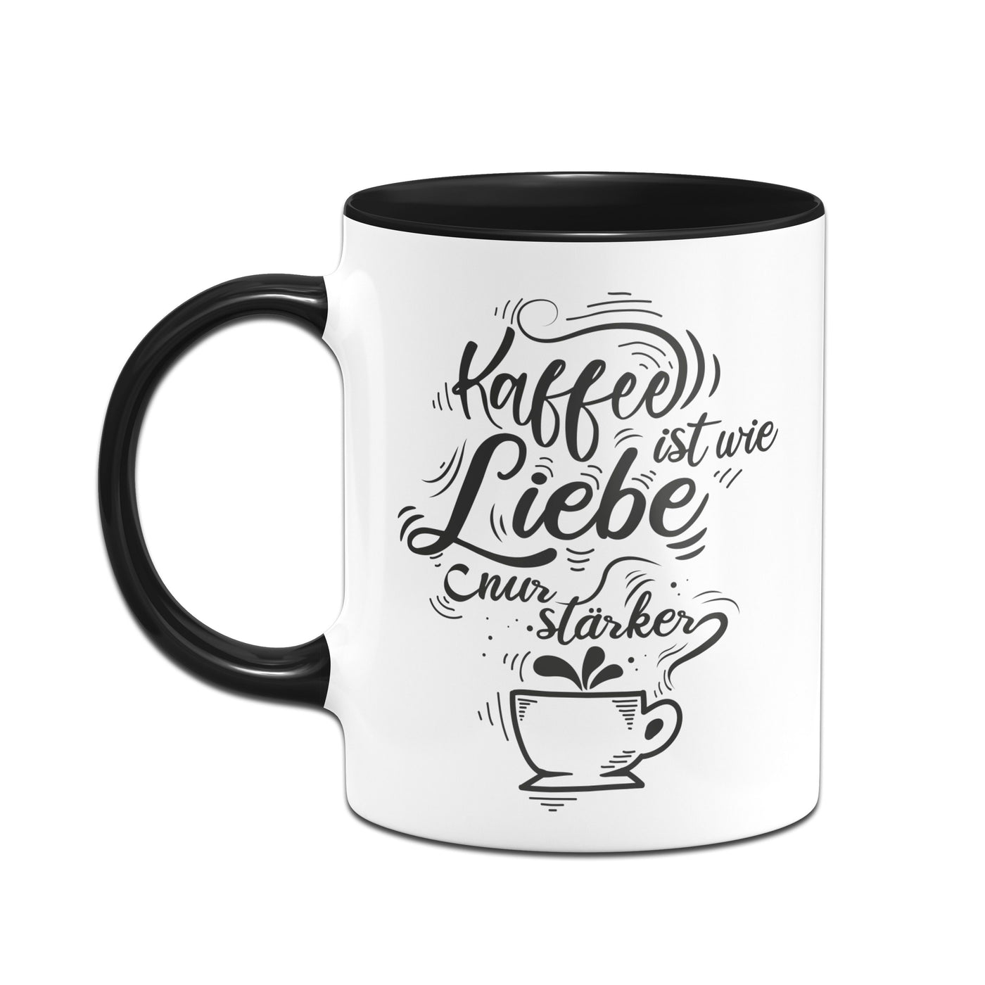 Bild: Tasse - Kaffee ist wie Liebe nur stärker. Geschenkidee