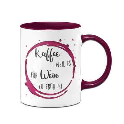 Bild: Tasse - Kaffee, weil es für Wein zu früh ist. Geschenkidee