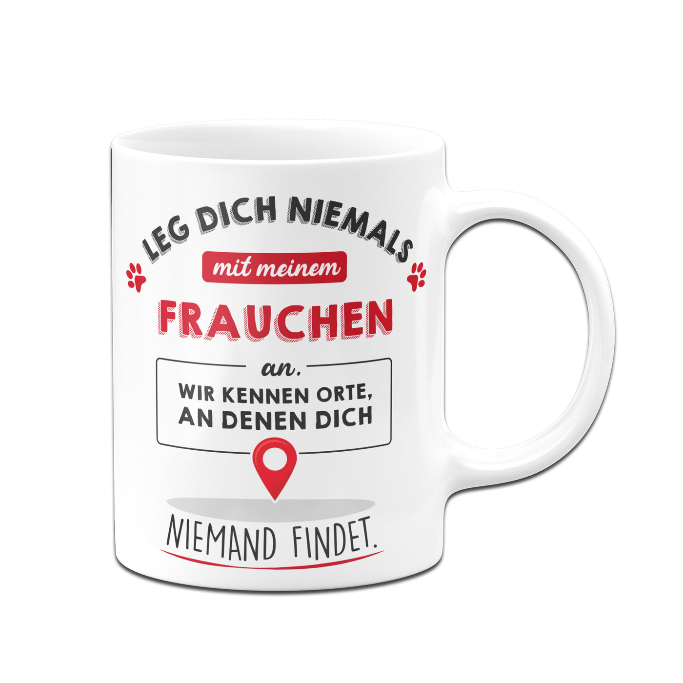 Bild: Tasse - Leg dich niemals mit meinem Frauchen an. Geschenkidee