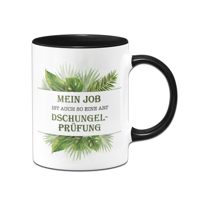 Bild: Tasse - Mein Job ist auch so eine Art Dschungelprüfung. Geschenkidee