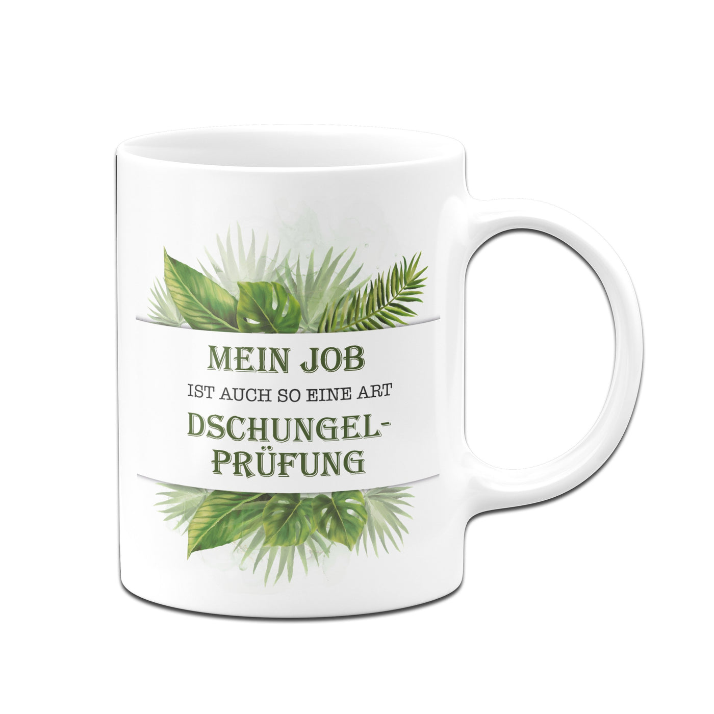 Bild: Tasse - Mein Job ist auch so eine Art Dschungelprüfung. Geschenkidee