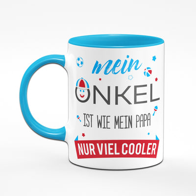 Bild: Tasse - Mein Onkel ist wie mein Papa, nur viel cooler. Geschenkidee