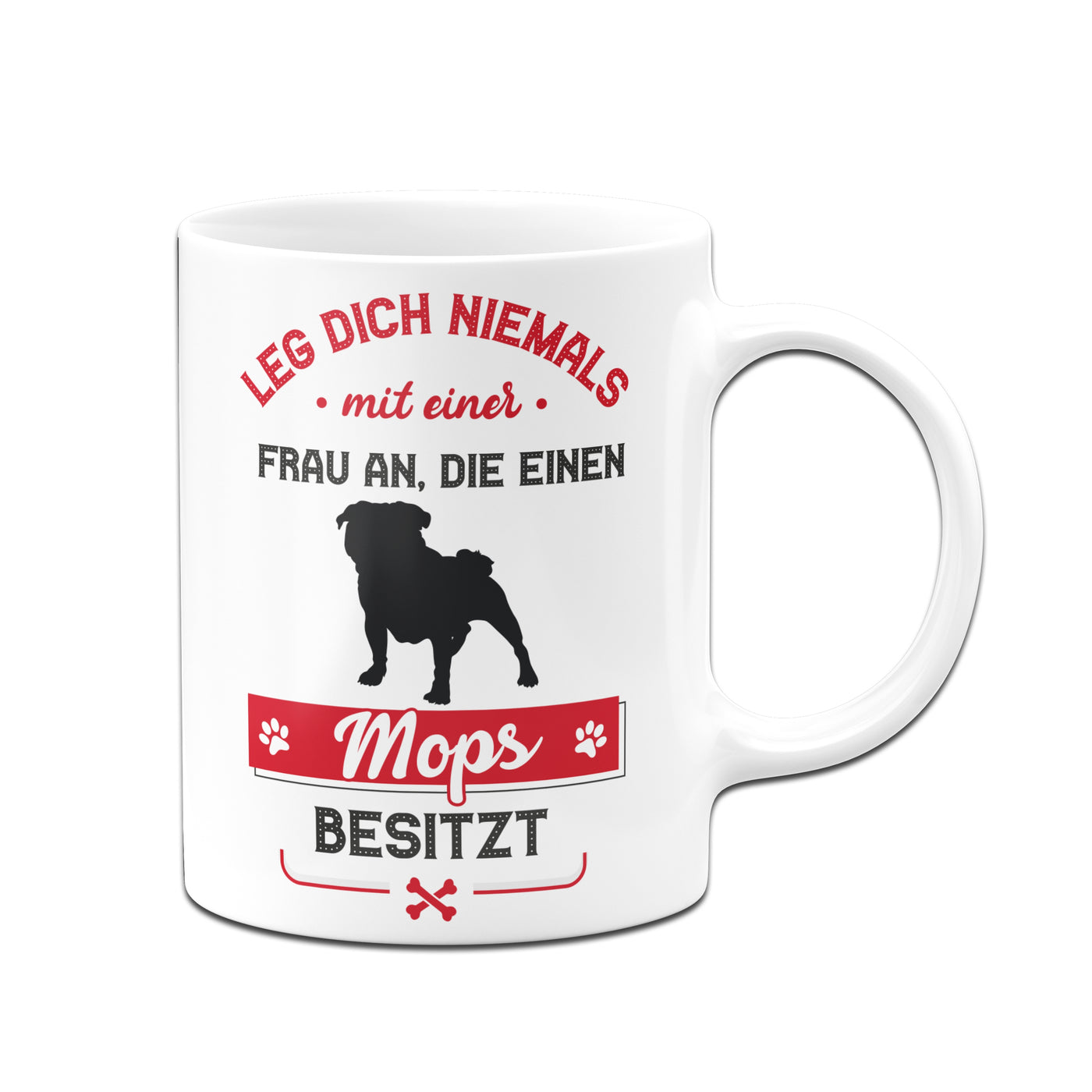 Bild: Tasse - Leg dich niemals mit einer Frau an, die einen Mops besitzt Geschenkidee