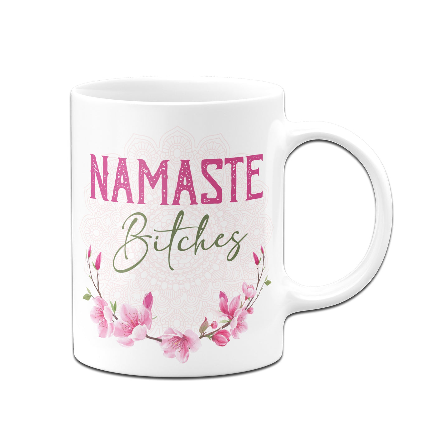 Bild: Tasse - Namaste Bitches! Geschenkidee