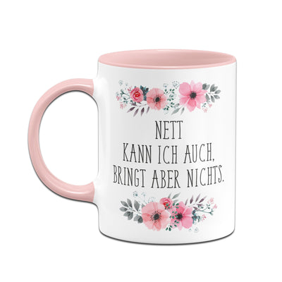 Bild: Tasse - Nett kann ich auch, bringt aber nichts. Geschenkidee