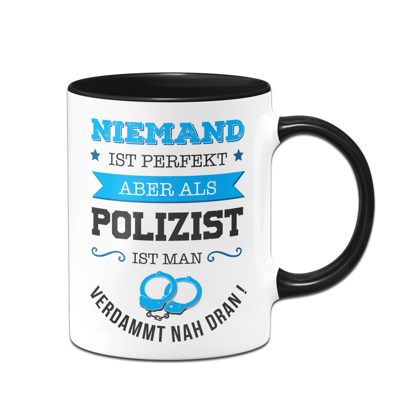 Bild: Tasse - Niemand ist perfekt aber als Polizist ist man verdammt nah dran Geschenkidee