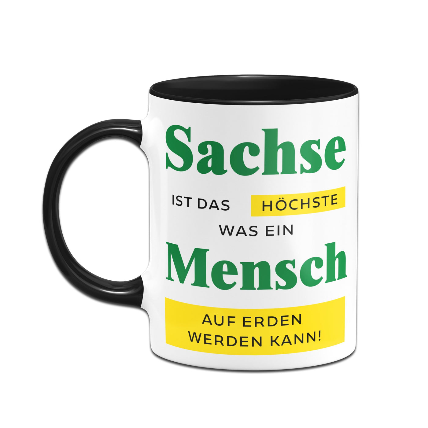 Bild: Tasse - Sachse ist das Höchste, was ein Mensch auf Erden werden kann. Geschenkidee