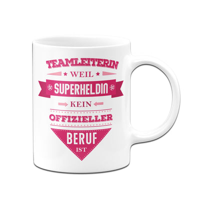 Bild: Tasse - Teamleiterin, weil Superheldin kein offizieller Beruf ist. Geschenkidee
