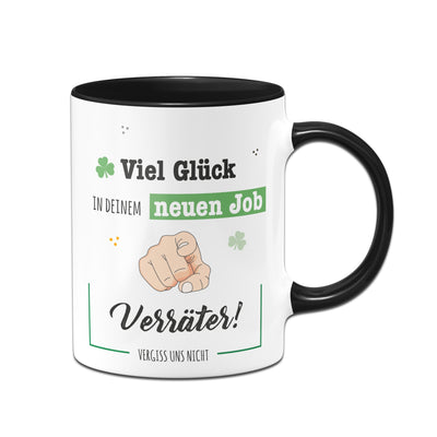 Bild: Tasse - Viel Glück in deinem neuen Job Verräter - Vergiss uns nicht Geschenkidee