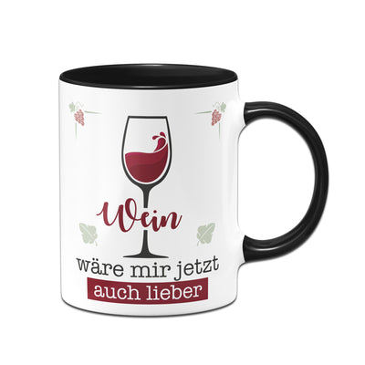 Bild: Tasse - Wein wäre mir jetzt auch lieber. Geschenkidee