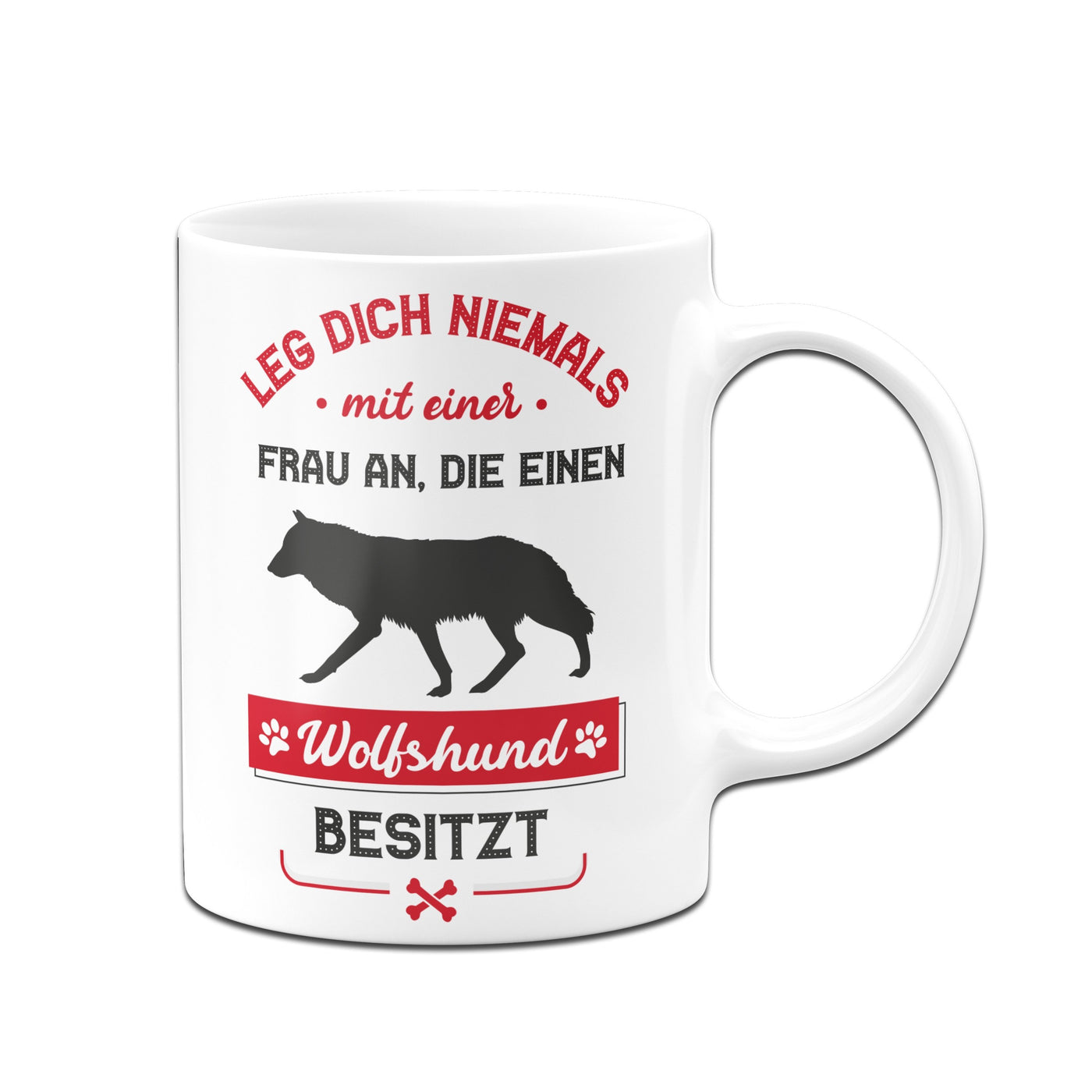 Bild: Tasse - Leg dich niemals mit einer Frau an, die einen Wolfshund besitzt Geschenkidee