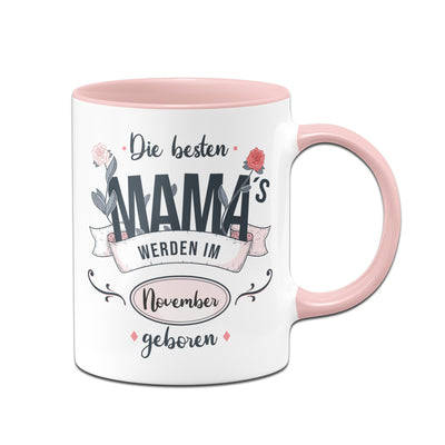 Bild: Tasse - Die besten Mamas werden im -Dein Wunschmonat- geboren Geschenkidee