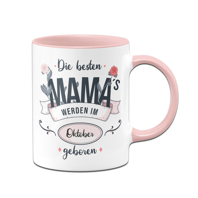 Bild: Tasse - Die besten Mamas werden im -Dein Wunschmonat- geboren Geschenkidee