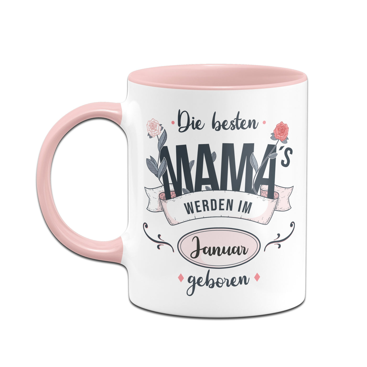 Bild: Tasse - Die besten Mamas werden im -Dein Wunschmonat- geboren Geschenkidee