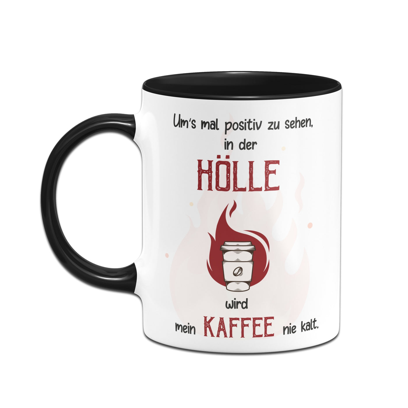 Bild: Tasse - In der Hölle wird mein Kaffee nie kalt. Geschenkidee