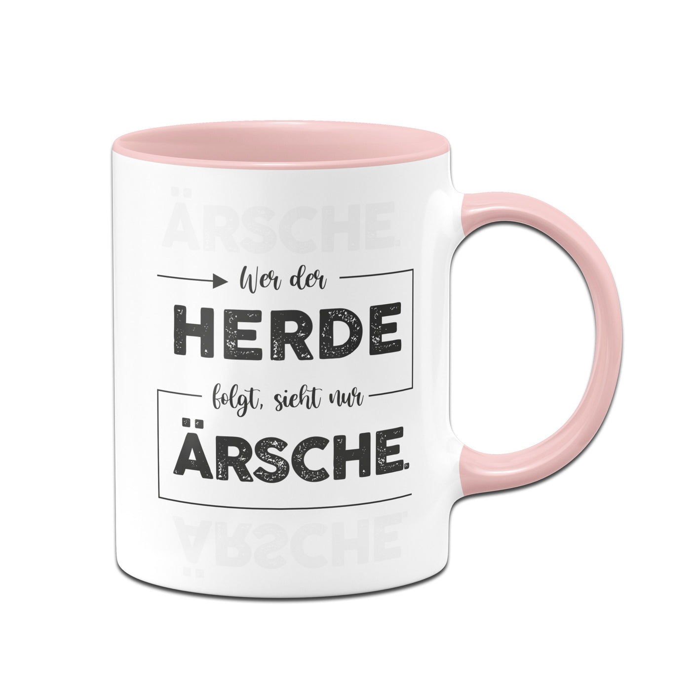 Bild: Tasse - Wer der Herde folgt, sieht nur Ärsche. Geschenkidee