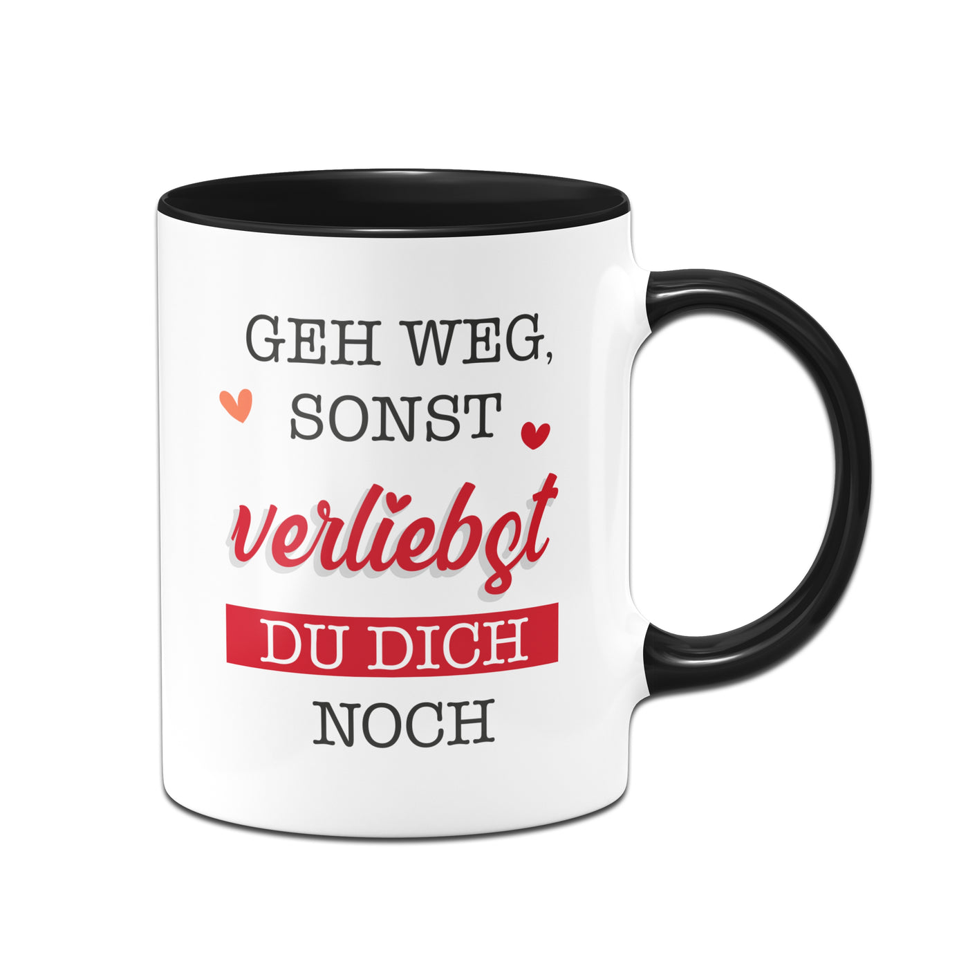 Bild: Tasse - Geh weg, sonst verliebst du dich noch. Geschenkidee